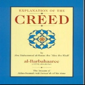 Explanation of Islamic Creed - Sharh us-Sunnah