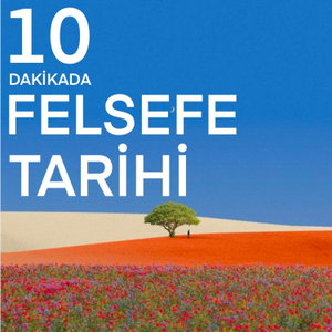 10 DAKİKADA FELSEFE TARİHİ