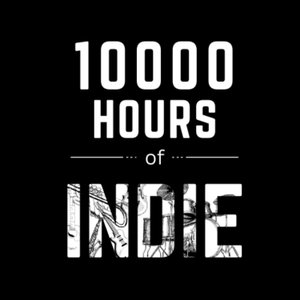 10000 Hours of Indie