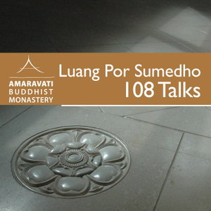 108 Talks by Ajahn Sumedho