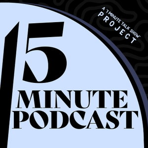 15 Minute Podcast