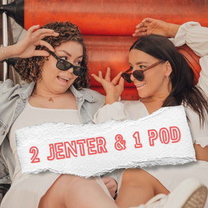 2 jenter & 1 pod 