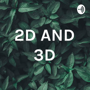 2D AND 3D