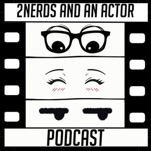 2Nerds and an Actor