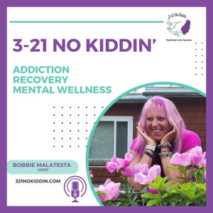 3-21 No Kiddin' Gambling Addiction Recovery Podcast
