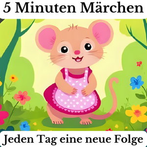 5 Minuten Märchen - Josephine die kleine Maus - kurze Hörspiele für kleine Abenteurer