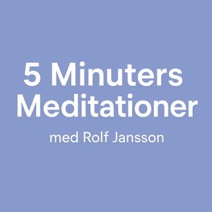 5 Minuters Meditationer med Rolf Jansson