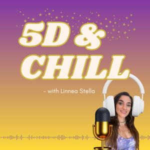 5D & Chill