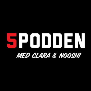 5podden med Clara & Nooshi