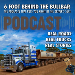 6 Foot Behind the Bullbar - Real Trucks. Real Roads. Real Stories.