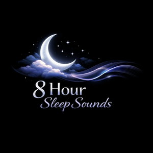 8 Hour Sleep Sounds