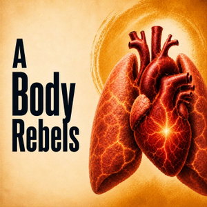 A Body Rebels: A Chronic Illness Podcast