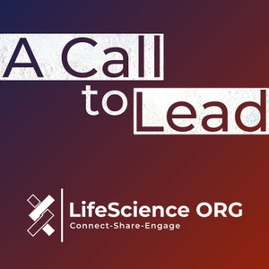 A Call to Lead @LifeScience ORG