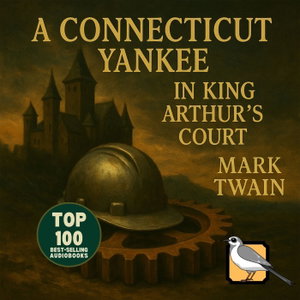 A Connecticut Yankee in King Arthur’s Court [Gold Edition]