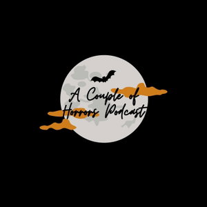 A Couple of Horror's Podcast