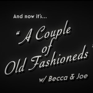 A Couple Of Old Fashioneds