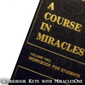 A Course in Miracles Workbook Lesson Keys