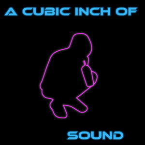 A Cubic Inch of Sound