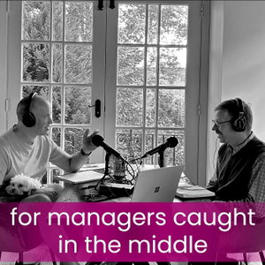 A Job Done Well - For Managers Caught in the Middle