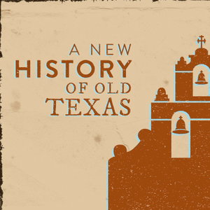 A New History of Old Texas