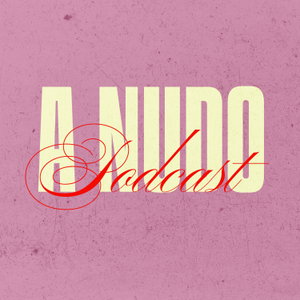 A Nudo Podcast