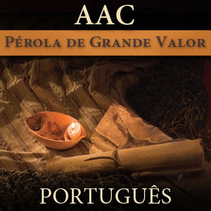 A Pérola de Grande Valor | AAC | PORTUGUESE