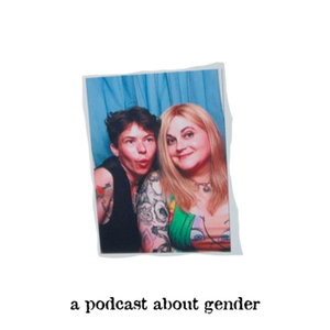 A Podcast About Gender