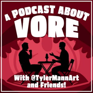 A Podcast About Vore