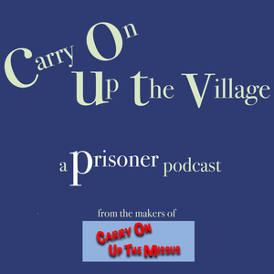 A Prisoner Podcast : Carry On Up The Village
