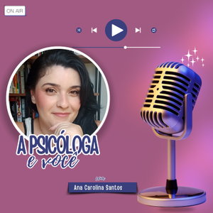 A Psicóloga e Você