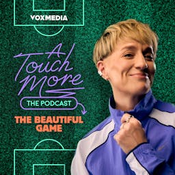 A Touch More: The Beautiful Game