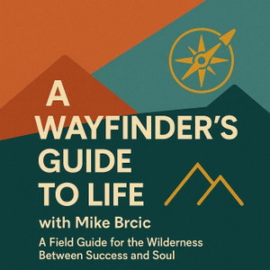 A Wayfinder's Guide to Life