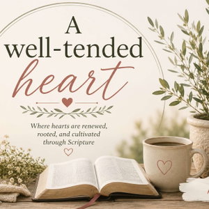 A Well-Tended Heart