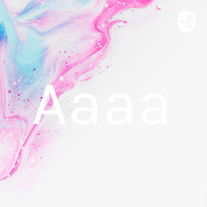 Aaaa