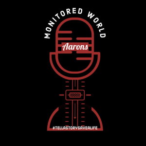 Aaron’s Monitored World