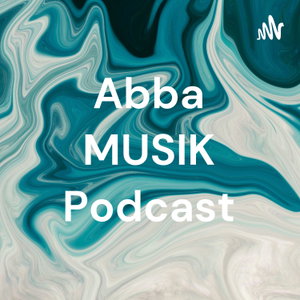 Abba MUSIK Podcast