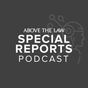 Above the Law Special Reports