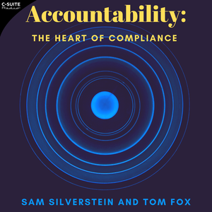 Accountability: The Heart of Compliance