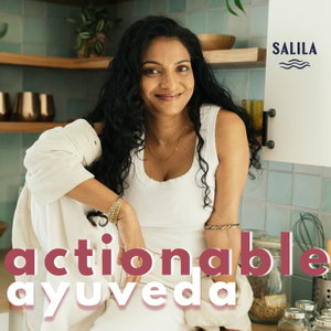 Actionable Ayurveda with Salila