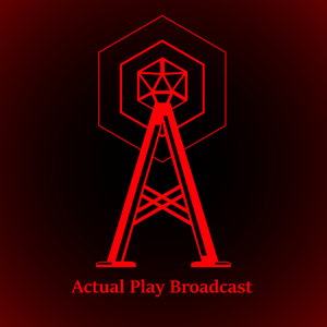 Actual Play Broadcast