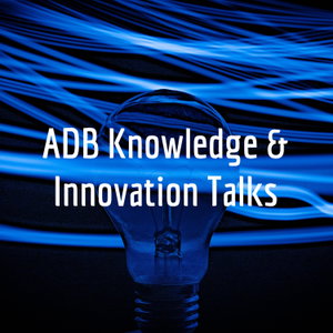 ADB Knowledge & Innovation Talks