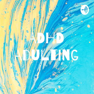 ADHD Adulting