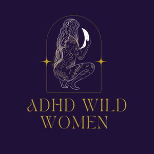 ADHD Wild Women 