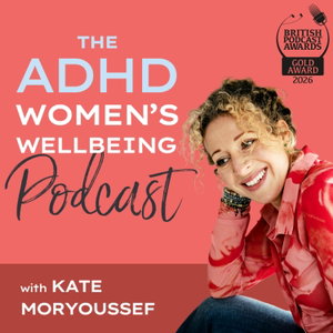 ADHD Women's Wellbeing Podcast