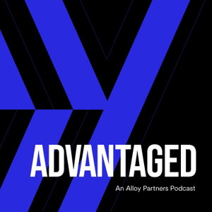 Advantaged: An Alloy Partners Podcast