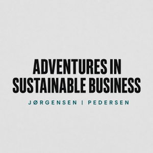 Adventures in Sustainable Business