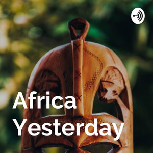 Africa Yesterday