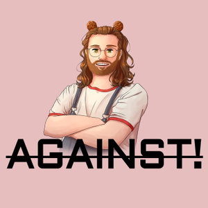 AGAINST!