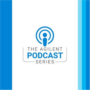 Agilent Podcast Series