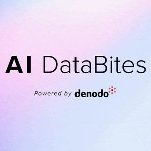AI Data Bites (Powered by Denodo)